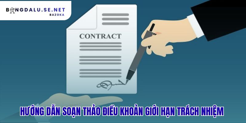 Các nguyên tắc soạn thảo điều khoản đảm bảo tính minh bạch